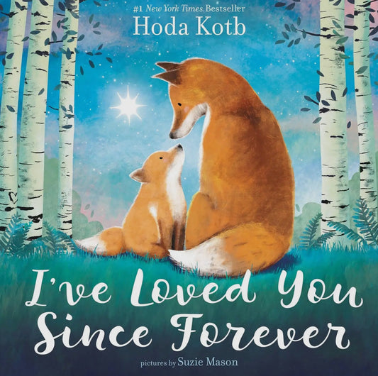 I've Loved You Since Forever Board Book